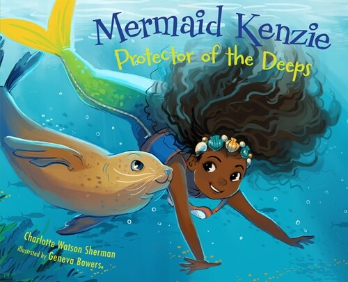 Mermaid Kenzie: Protector of the Deeps (Hardcover)