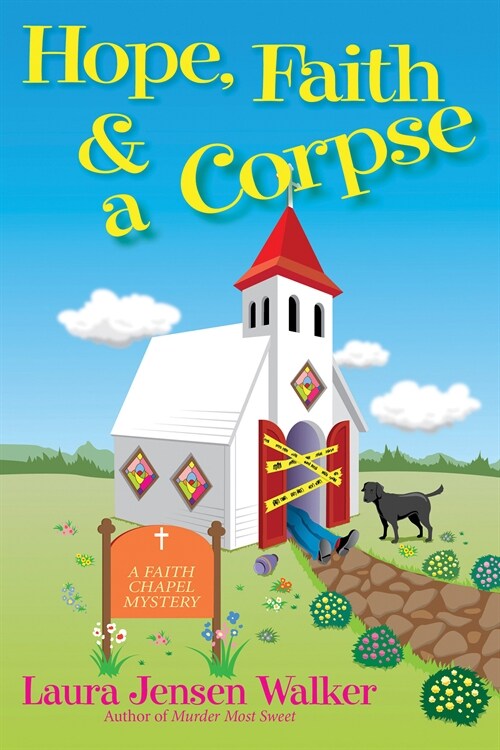 Hope, Faith, and a Corpse: A Faith Chapel Mystery (Hardcover)