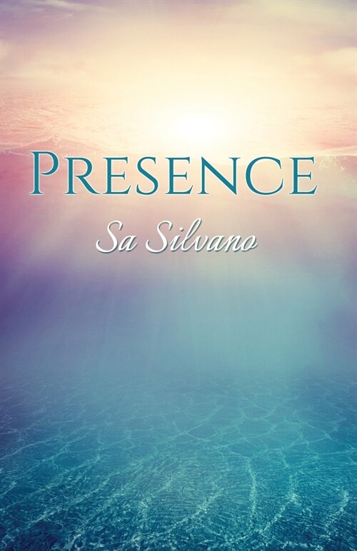 Presence: A Handbook for Enlightened Living (Paperback)