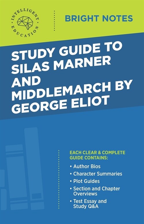 Study Guide to Silas Marner and Middlemarch by George Eliot (Paperback)