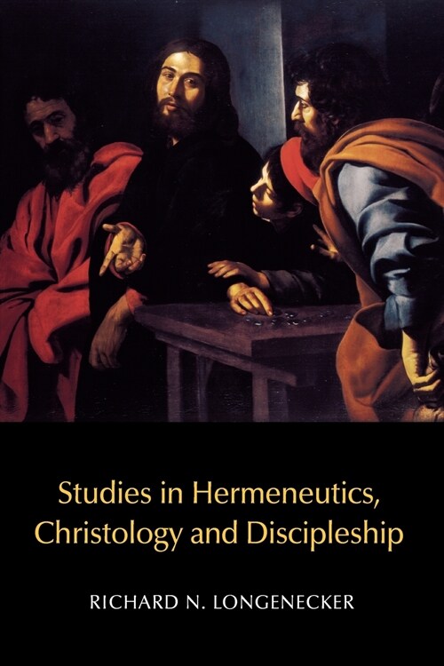 Studies in Hermeneutics, Christology and Discipleship (Paperback)