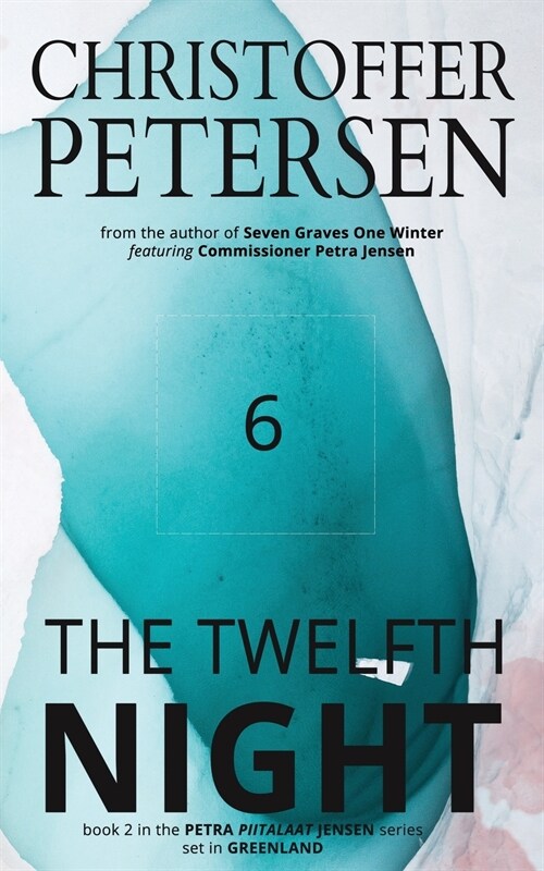 The Twelfth Night: A Scandinavian Dark Advent novel set in Greenland (Paperback)