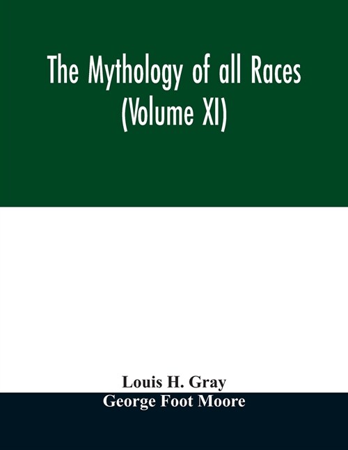 The Mythology of all races (Volume XI) (Paperback)