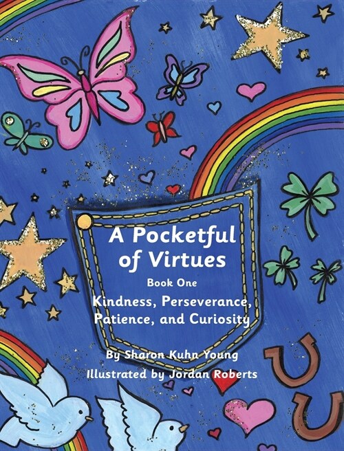 A Pocketful of Virtues: Kindness, Perseverance, Curiosity, and Patience (Hardcover)