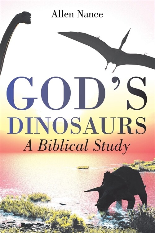Gods Dinosaurs: A Biblical Study (Paperback)
