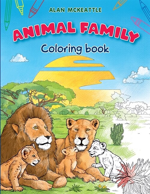 Animal Family Coloring Book: Baby Animals and Lovely Pets for Coloring (Paperback)