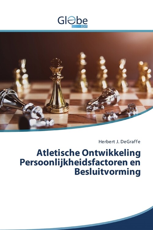 Atletische Ontwikkeling Persoonlijkheidsfactoren en Besluitvorming (Paperback)