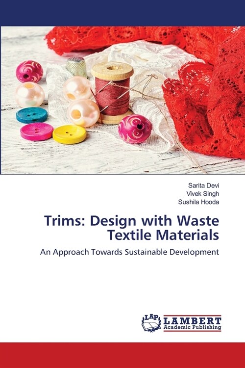 Trims: Design with Waste Textile Materials (Paperback)