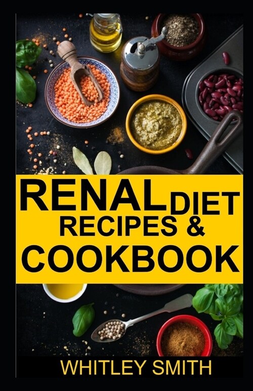 Renal Diet Recipes & Cookbook (Paperback)