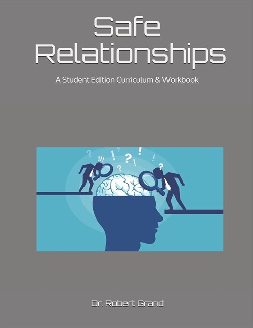 Safe Relationships: A Student Edition Social Emotional Curriculum Presented By The Family Afterward Resource Center (Paperback)