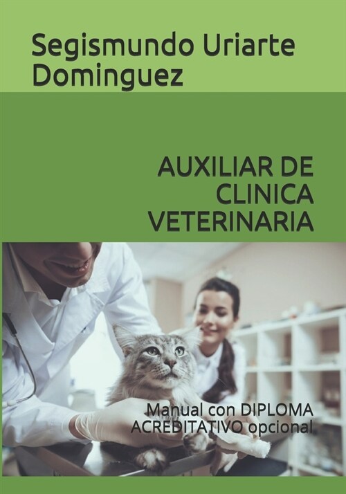 Auxiliar de Clinica Veterinaria: Manual con DIPLOMA ACREDITATIVO opcional (Paperback)