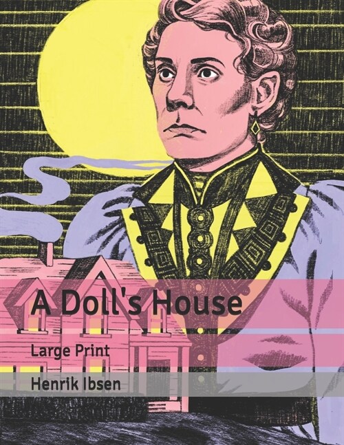 A Dolls House: Large Print (Paperback)