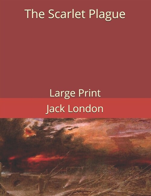 The Scarlet Plague: Large Print (Paperback)