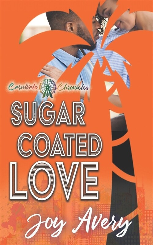 Sugar Coated Love: Carnivale Chronicles (Paperback)