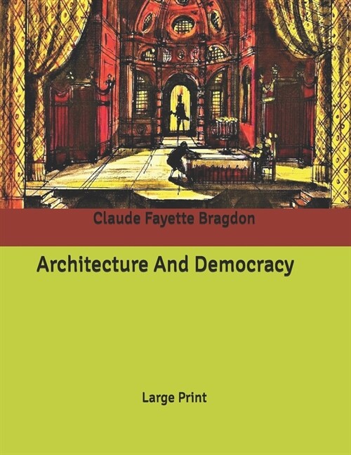 Architecture And Democracy: Large Print (Paperback)