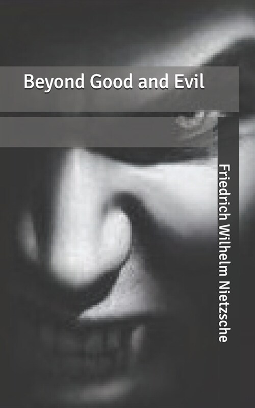 Beyond Good and Evil (Paperback)