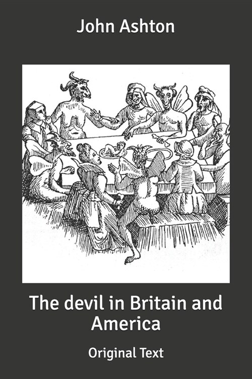 The devil in Britain and America: Original Text (Paperback)