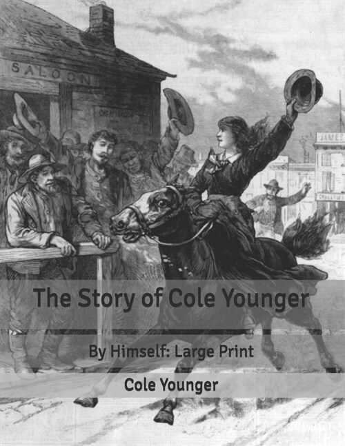 The Story of Cole Younger: By Himself: Large Print (Paperback)