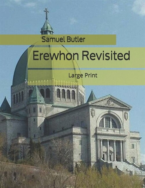Erewhon Revisited: Large Print (Paperback)