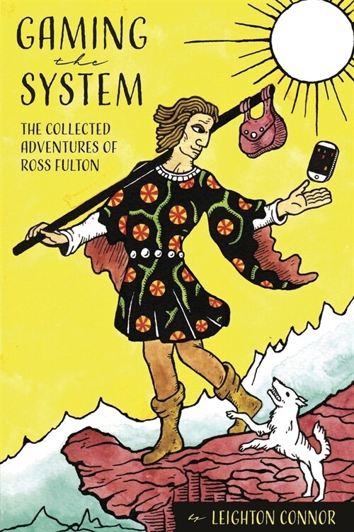 Gaming the System: The Collected Adventures of Ross Fulton (Paperback)