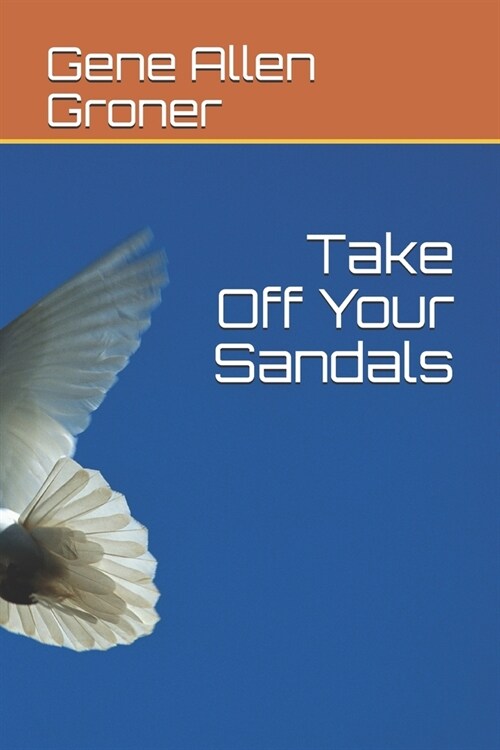 Take Off Your Sandals (Paperback)