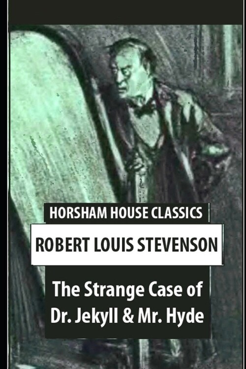 The Strange Case Of Dr. Jekyll And Mr. Hyde (Annotated) (Horror Novel) (Paperback)