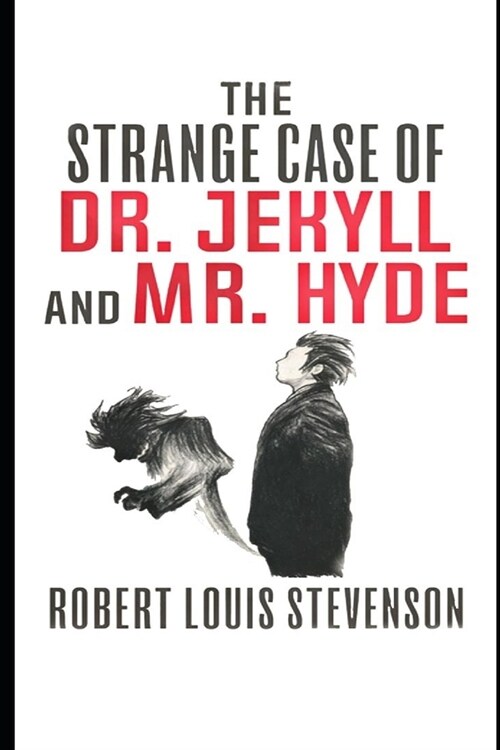 The Strange Case Of Dr. Jekyll And Mr. Hyde The Annotated Volume (Paperback)