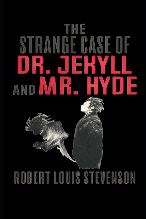 The Strange Case Of Dr. Jekyll And Mr. Hyde The Annotated Version (Paperback)