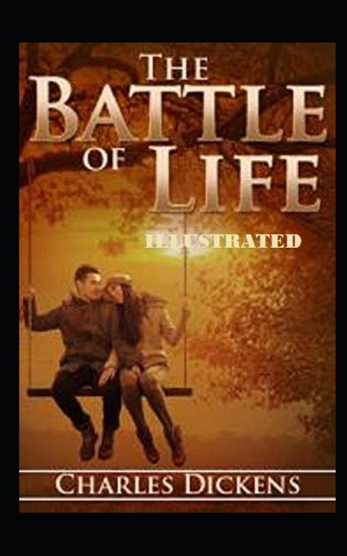 The Battle of Life Illustrated (Paperback)