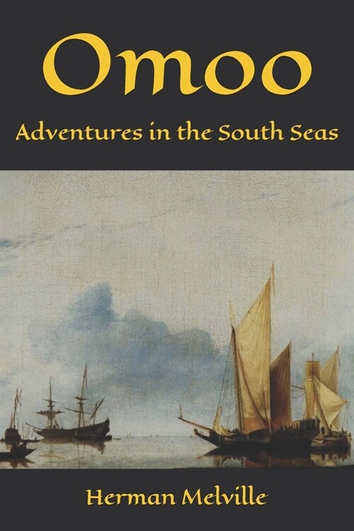 Omoo: Adventures in the South Seas (Paperback)