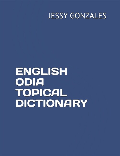 English Odia Topical Dictionary (Paperback)