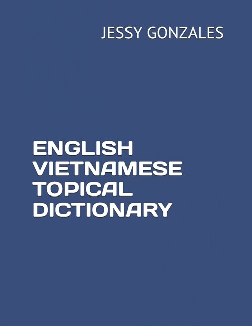 English Vietnamese Topical Dictionary (Paperback)