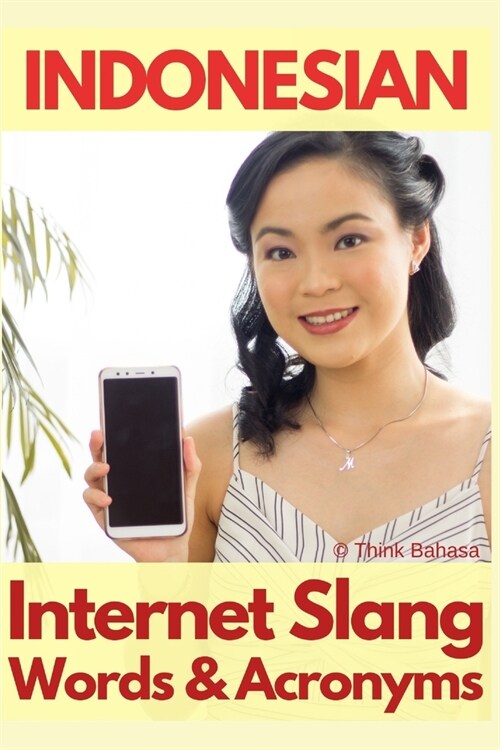 Indonesian Internet Slang Words and Acronyms (Paperback)