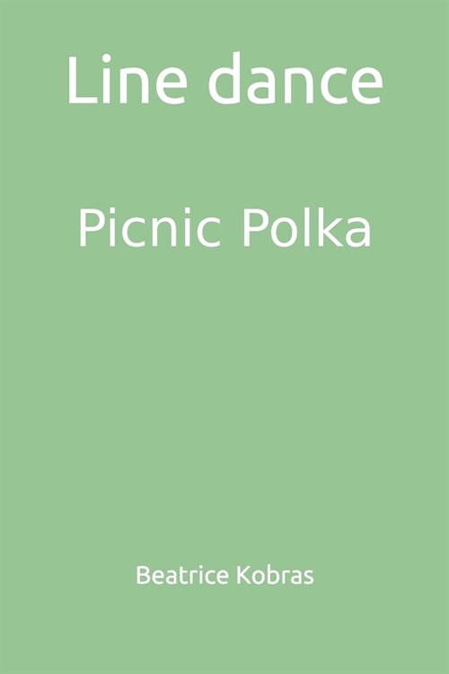 Line dance: Picnic Polka (Paperback)