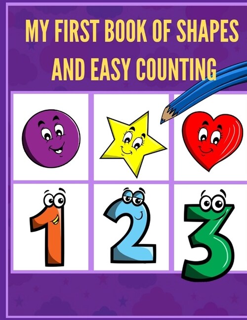 My First Book of Shapes and Easy Counting: My first book of counting, maths, shapes. Book for toddlers. (Paperback)