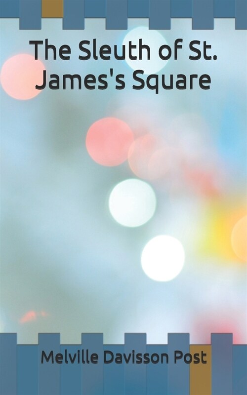 The Sleuth of St. Jamess Square (Paperback)