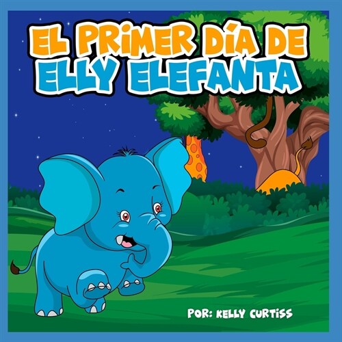 El primer d? de Elly Elefanta (Paperback)