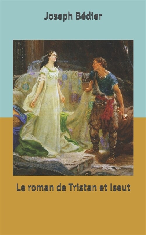 Le roman de Tristan et Iseut (Paperback)