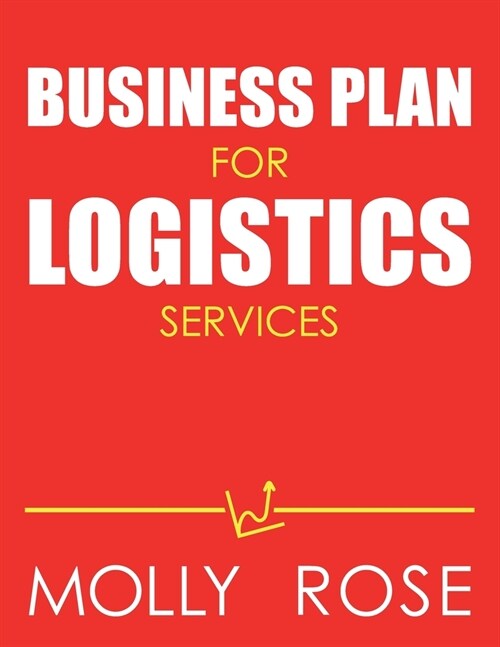 Business Plan For Logistics Services (Paperback)