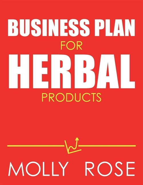 Business Plan For Herbal Products (Paperback)