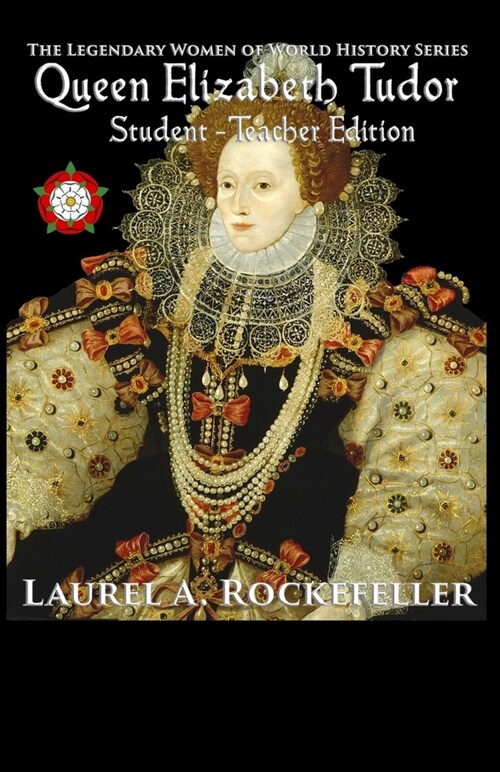 Queen Elizabeth Tudor: Student - Teacher Edition (Paperback)