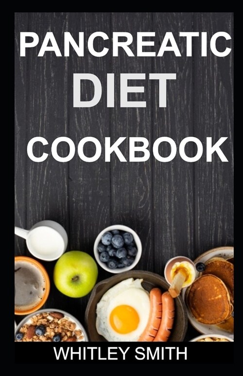 Pancreatic Diet Cookbook (Paperback)