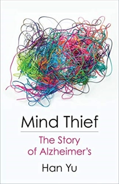 Mind Thief: The Story of Alzheimers (Hardcover)