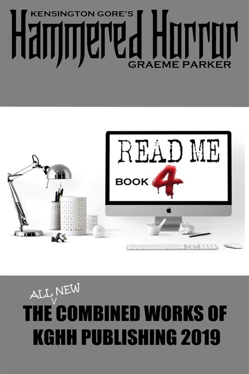 Read Me Book 4: The All New Combined Works of KGHH Publishing 2019 (Paperback)