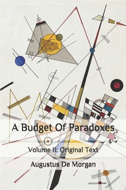 A Budget Of Paradoxes: Volume II: Original Text (Paperback)