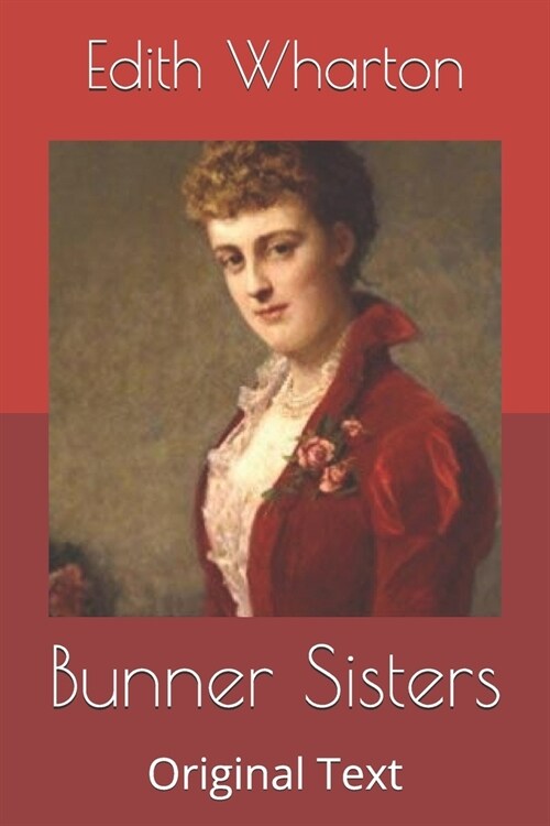 Bunner Sisters: Original Text (Paperback)