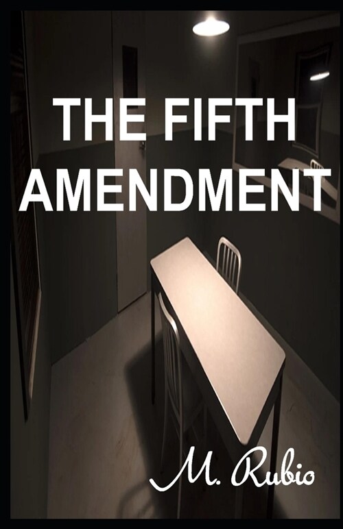 The Fifth Amendment (Paperback)