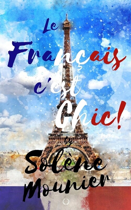 Le Fran?is cest Chic! (Paperback)