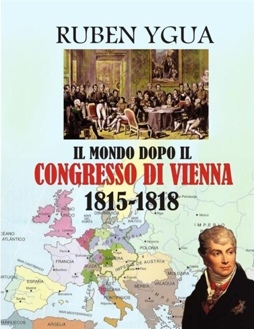 Il Mondo Dopo Il Congresso Di Vienna (Paperback)