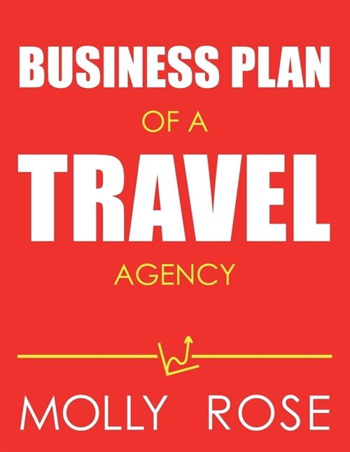 Business Plan Of A Travel Agency (Paperback)